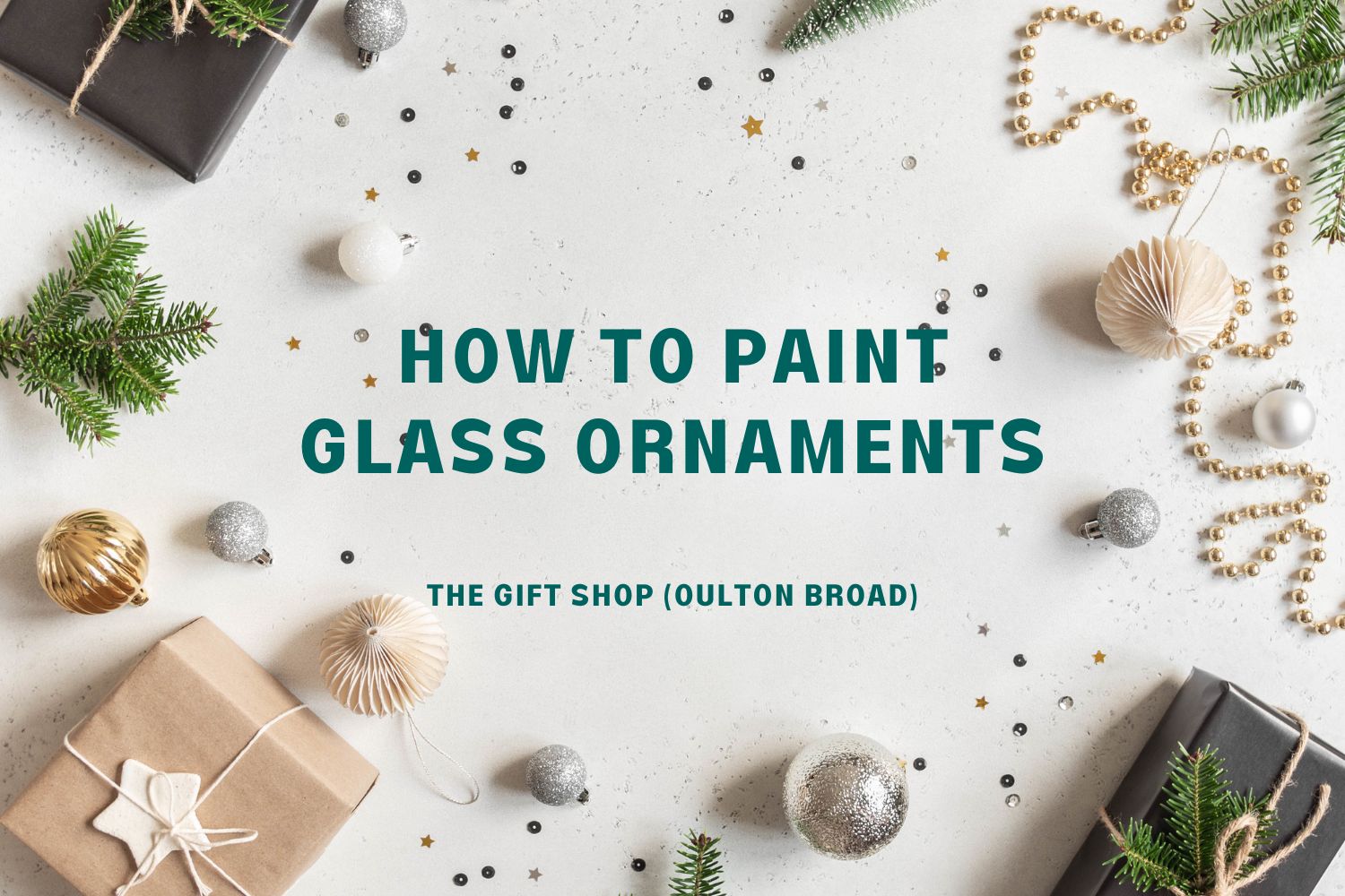 How to Paint Glass Ornaments: A Step by Step Guide - The Gift Shop (Oulton Broad)